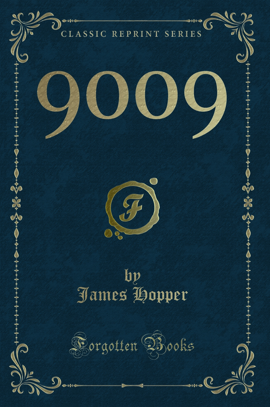 9009 (Classic Reprint)