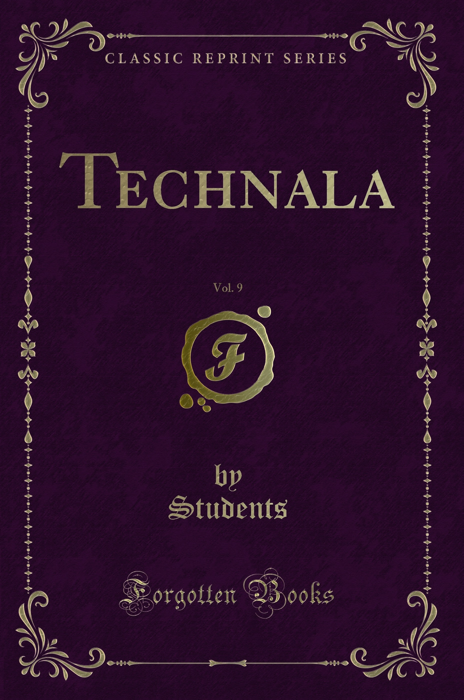 Technala, Vol. 9 (Classic Reprint)