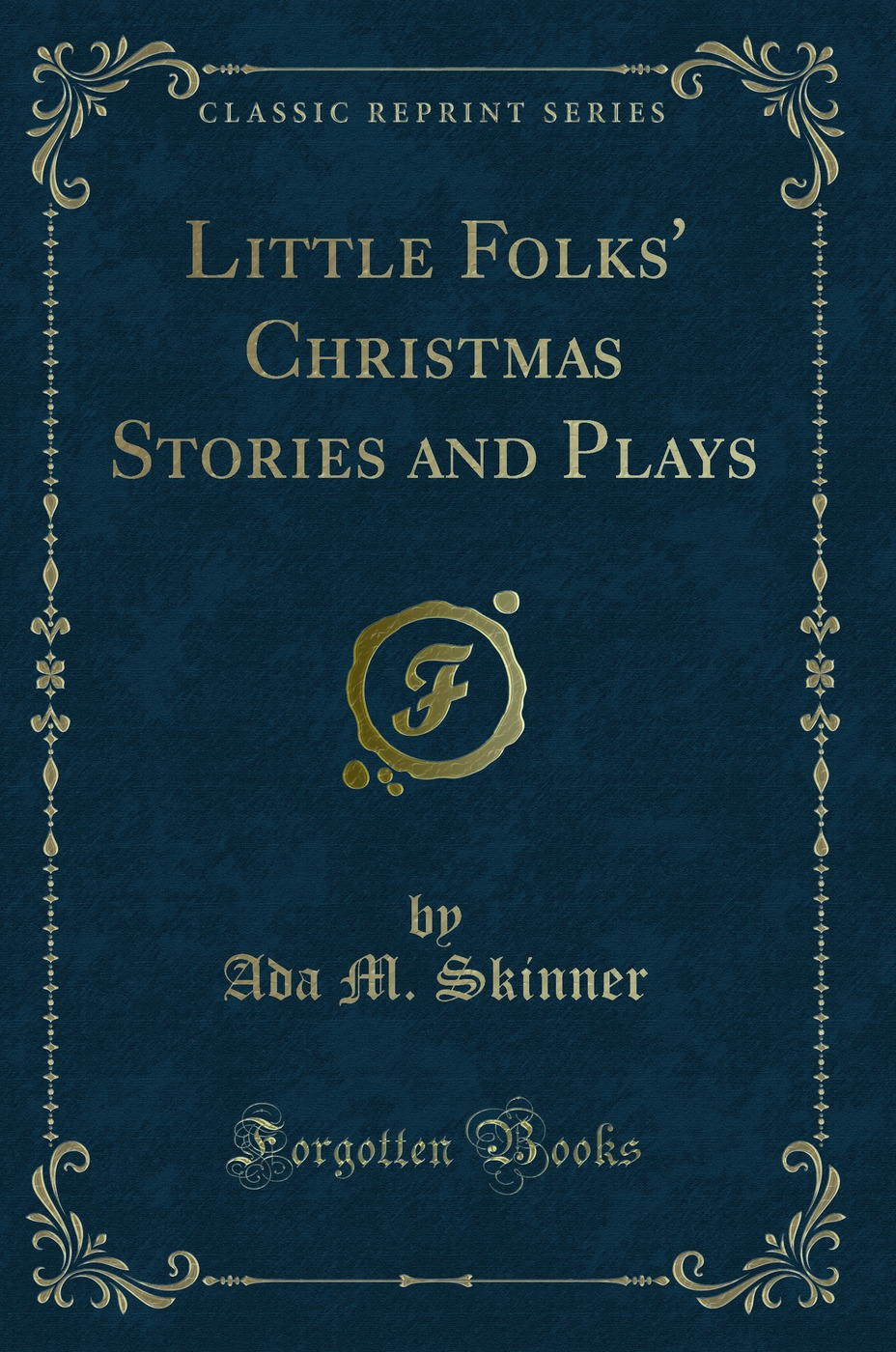 Little Folks' Christmas Stories and Plays (Classic Reprint)