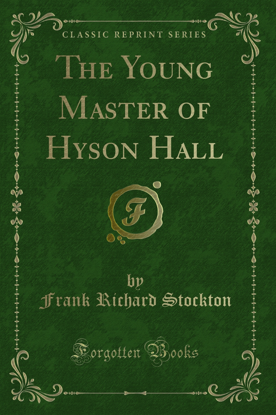 The Young Master of Hyson Hall (Classic Reprint)
