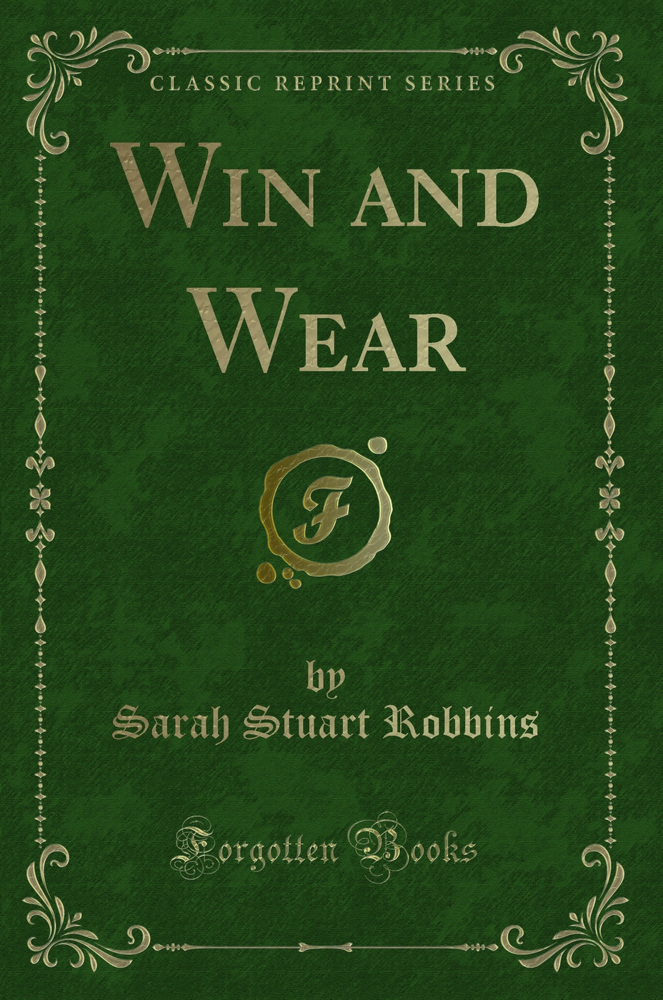 Win and Wear (Classic Reprint)