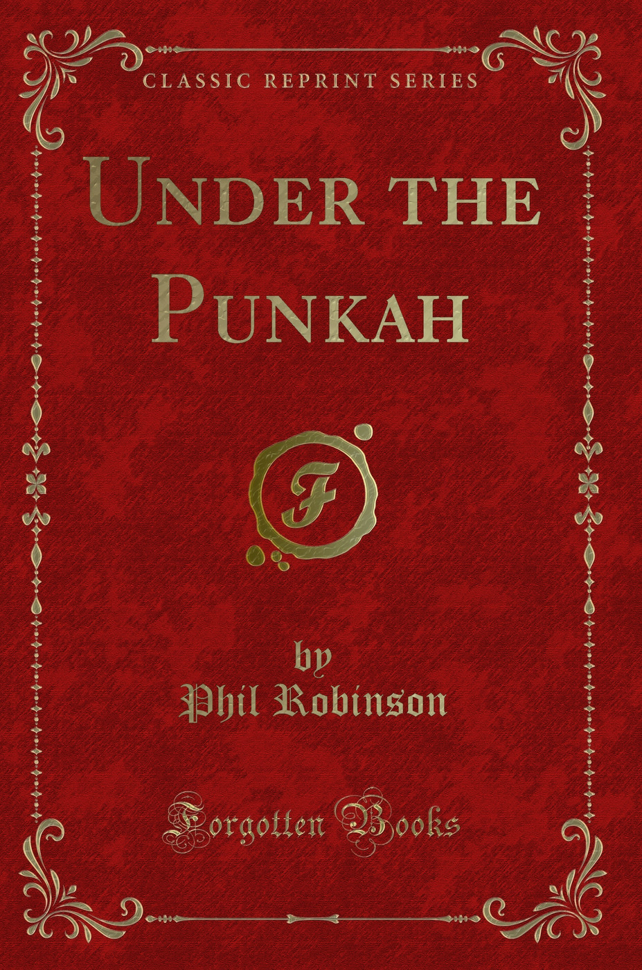 Under the Punkah (Classic Reprint)