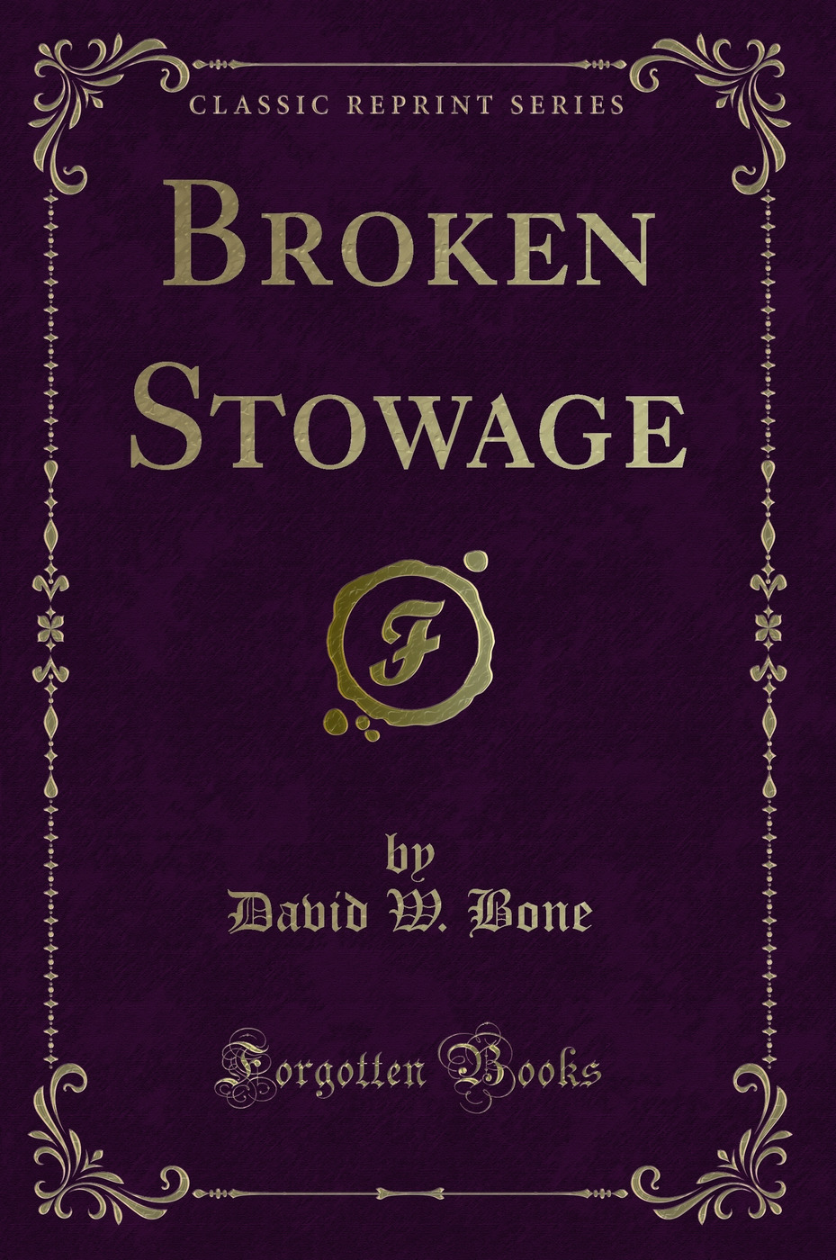 Broken Stowage (Classic Reprint)