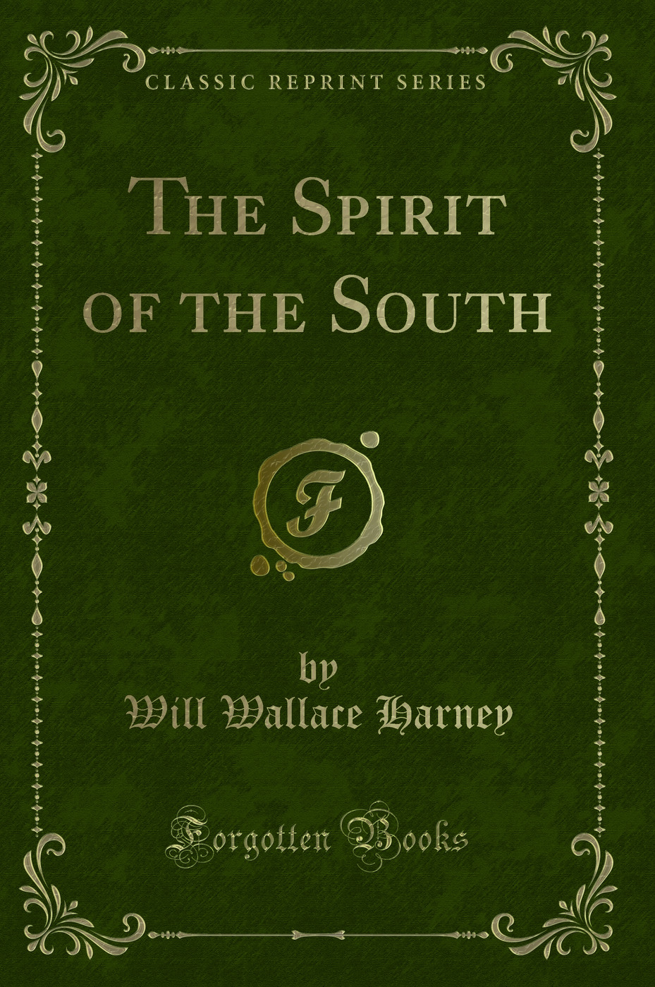 The Spirit of the South (Classic Reprint)