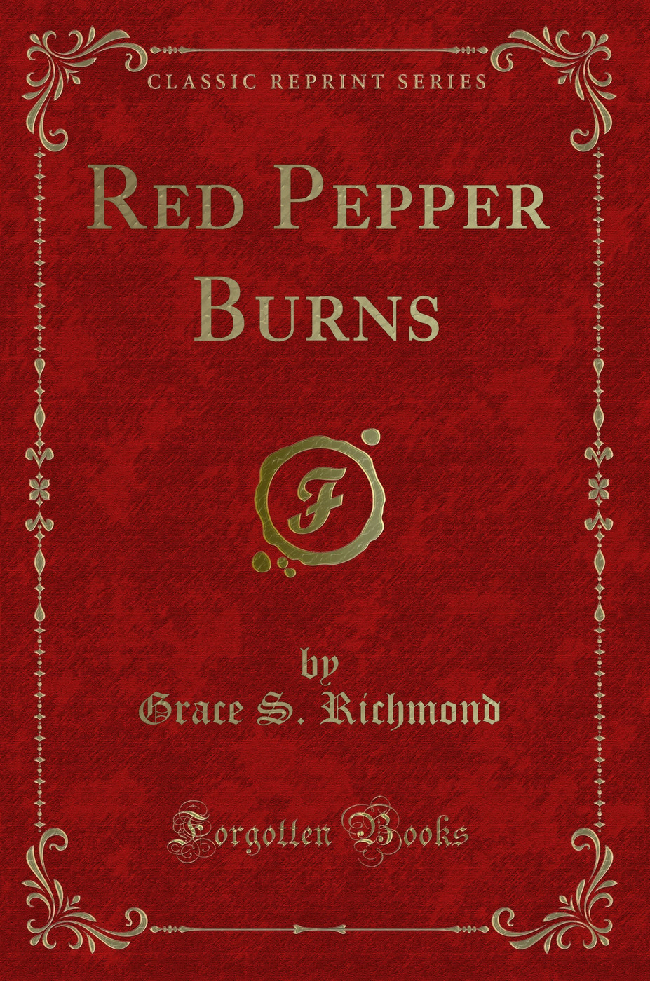 Red Pepper Burns (Classic Reprint)