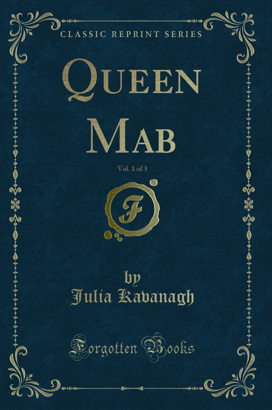 Queen Mab, Vol. 1 of 3 (Classic Reprint)