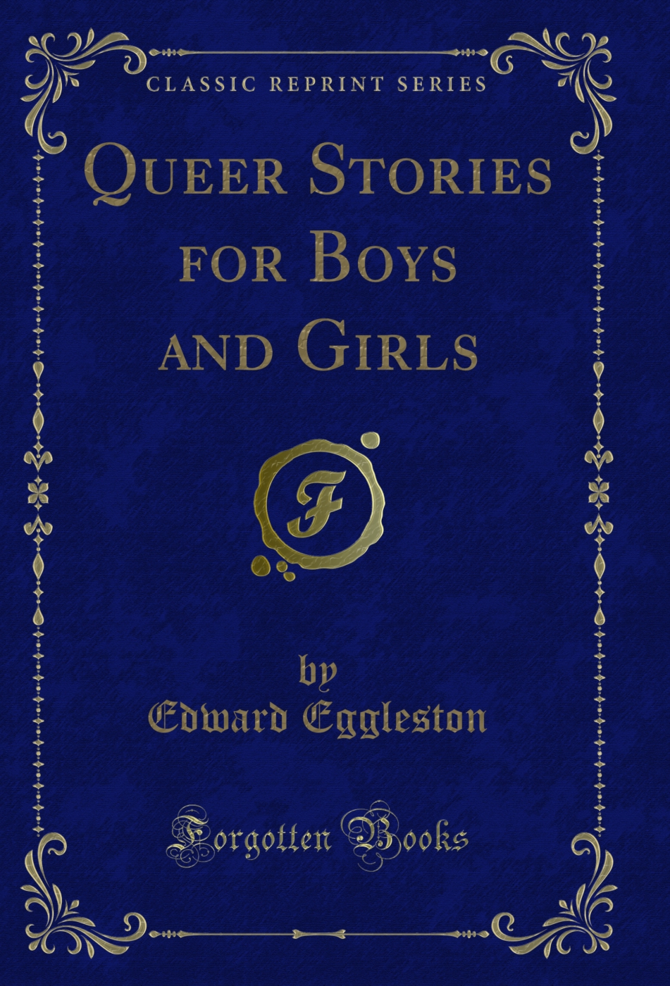 Queer Stories for Boys and Girls (Classic Reprint)