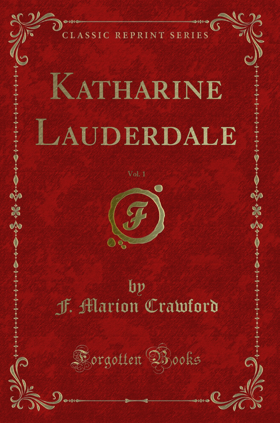 Katharine Lauderdale, Vol. 1 (Classic Reprint)