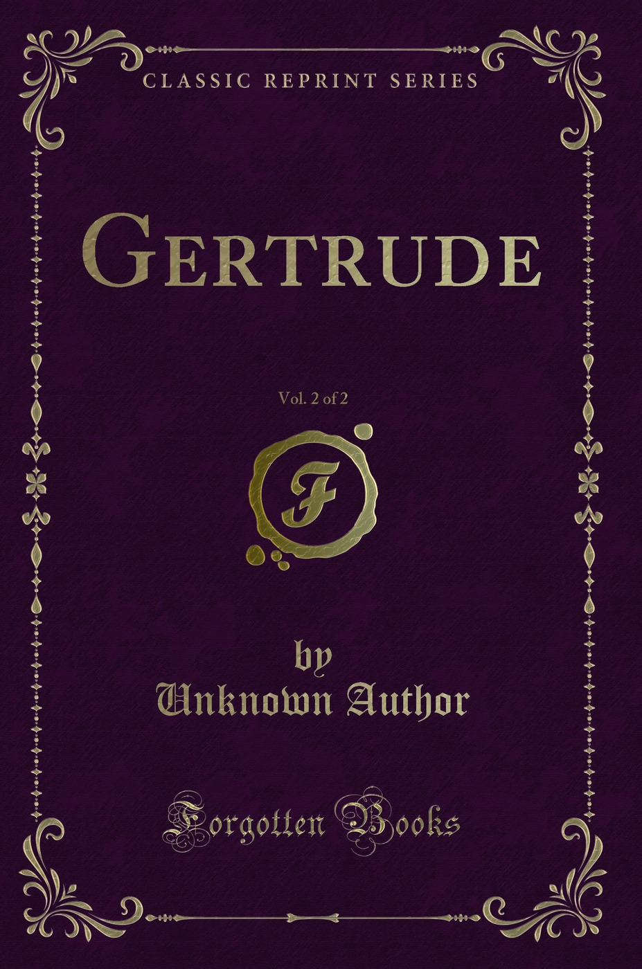 Gertrude, Vol. 2 of 2 (Classic Reprint)