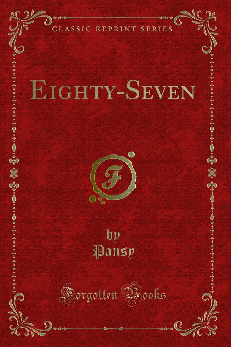 Eighty-Seven (Classic Reprint)