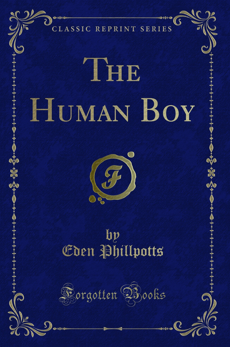 The Human Boy (Classic Reprint)