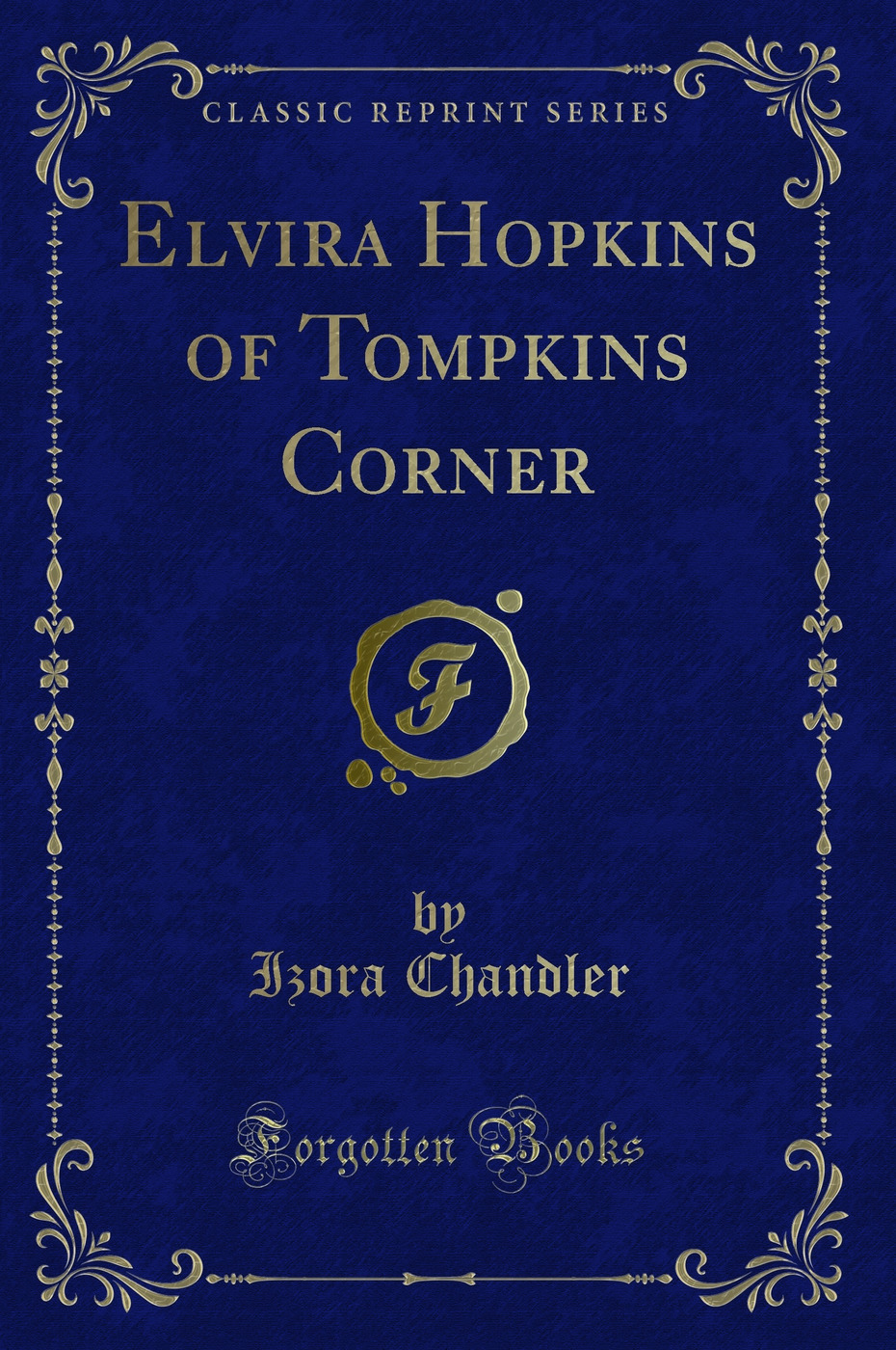 Elvira Hopkins of Tompkins Corner (Classic Reprint)