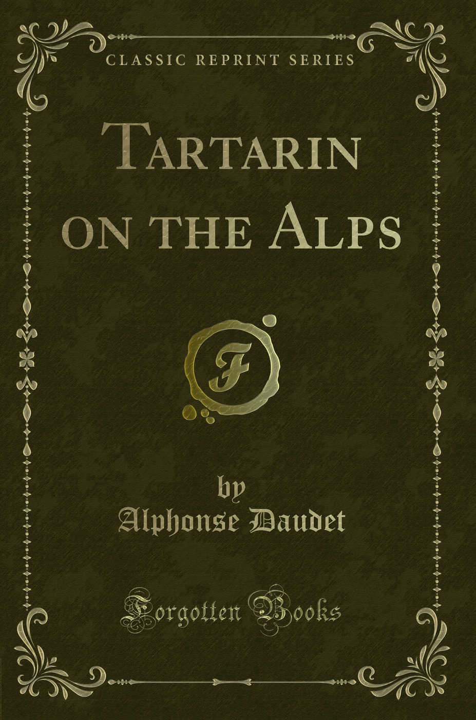 Tartarin on the Alps (Classic Reprint)