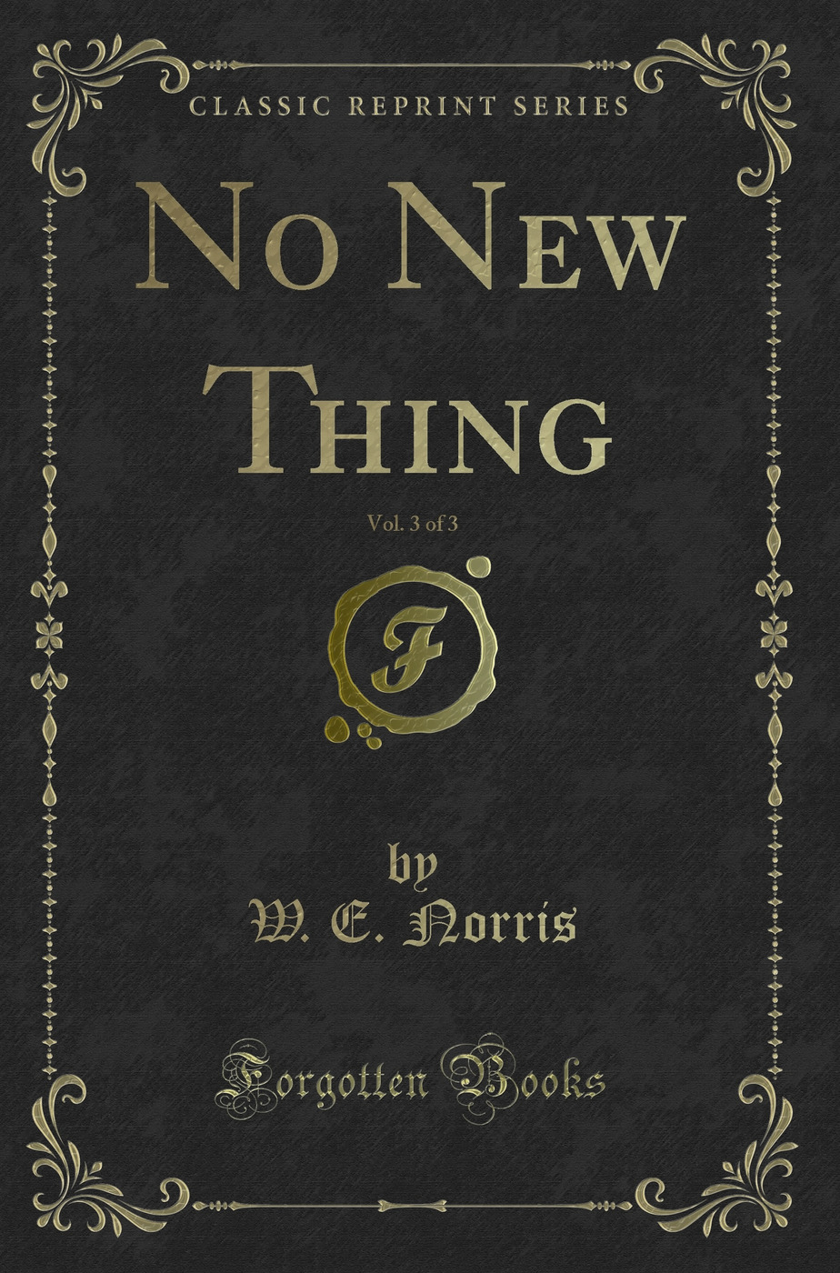 No New Thing, Vol. 3 of 3 (Classic Reprint)