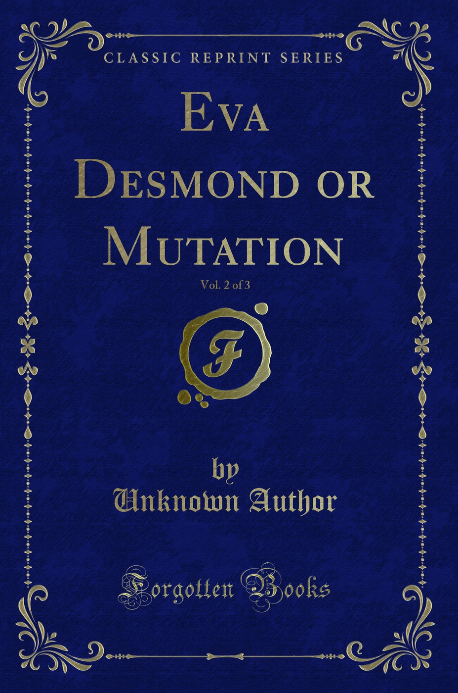 Eva Desmond or Mutation, Vol. 2 of 3 (Classic Reprint)