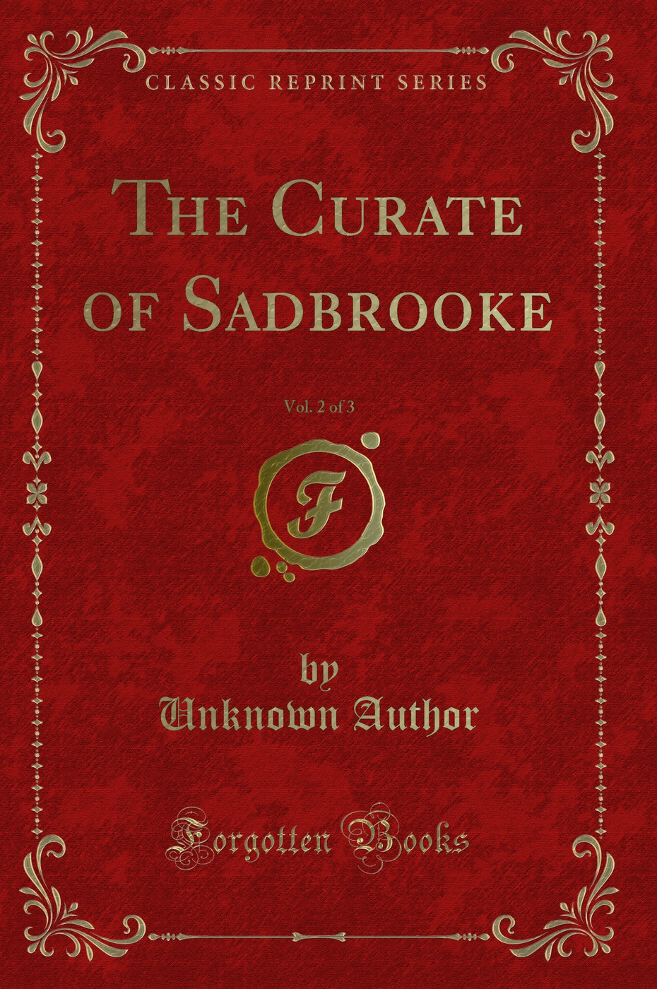 The Curate of Sadbrooke, Vol. 2 of 3 (Classic Reprint)