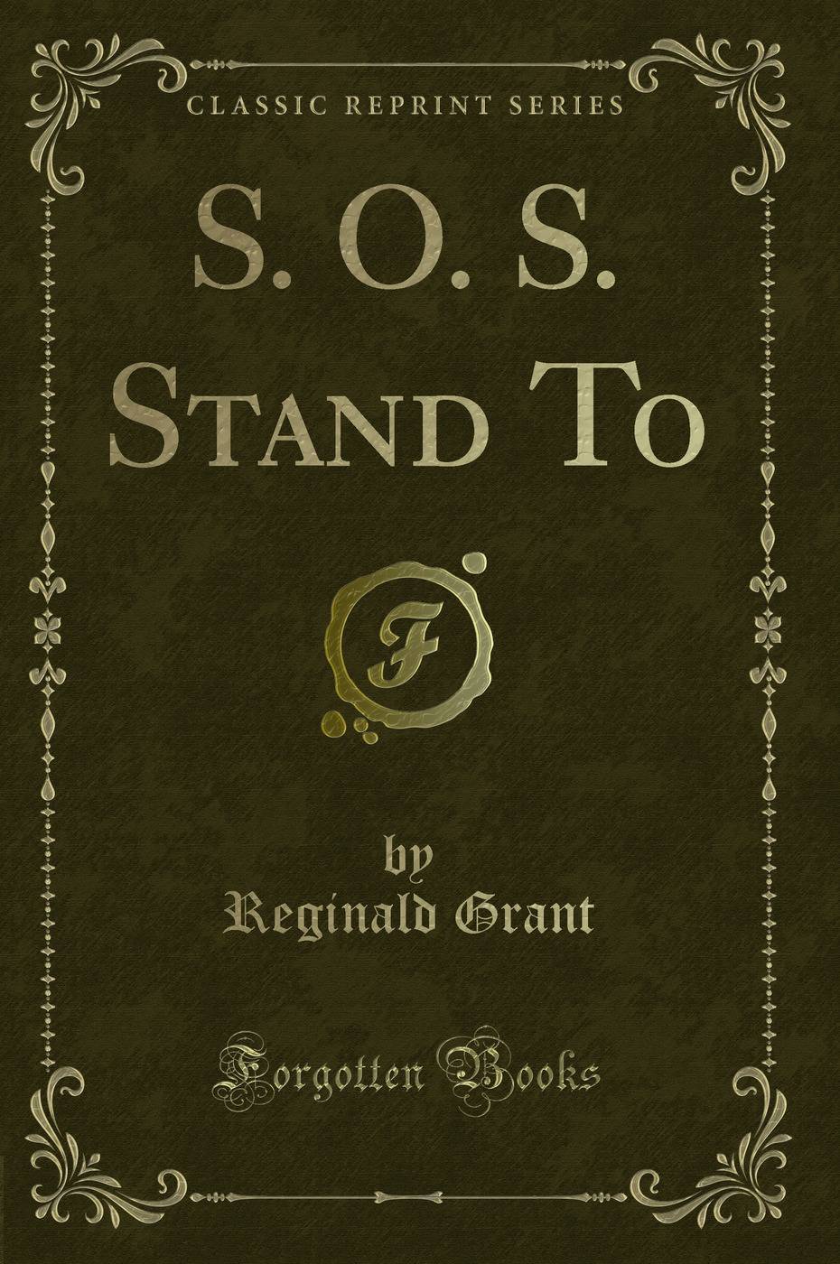 S. O. S. Stand To (Classic Reprint)