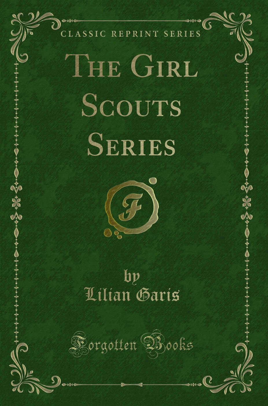 The Girl Scouts Series (Classic Reprint)