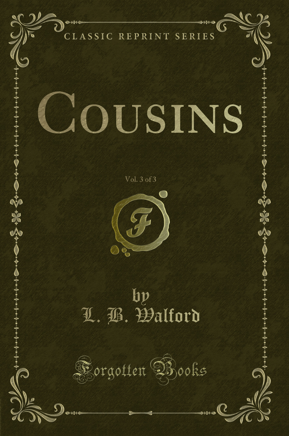 Cousins, Vol. 3 of 3 (Classic Reprint)