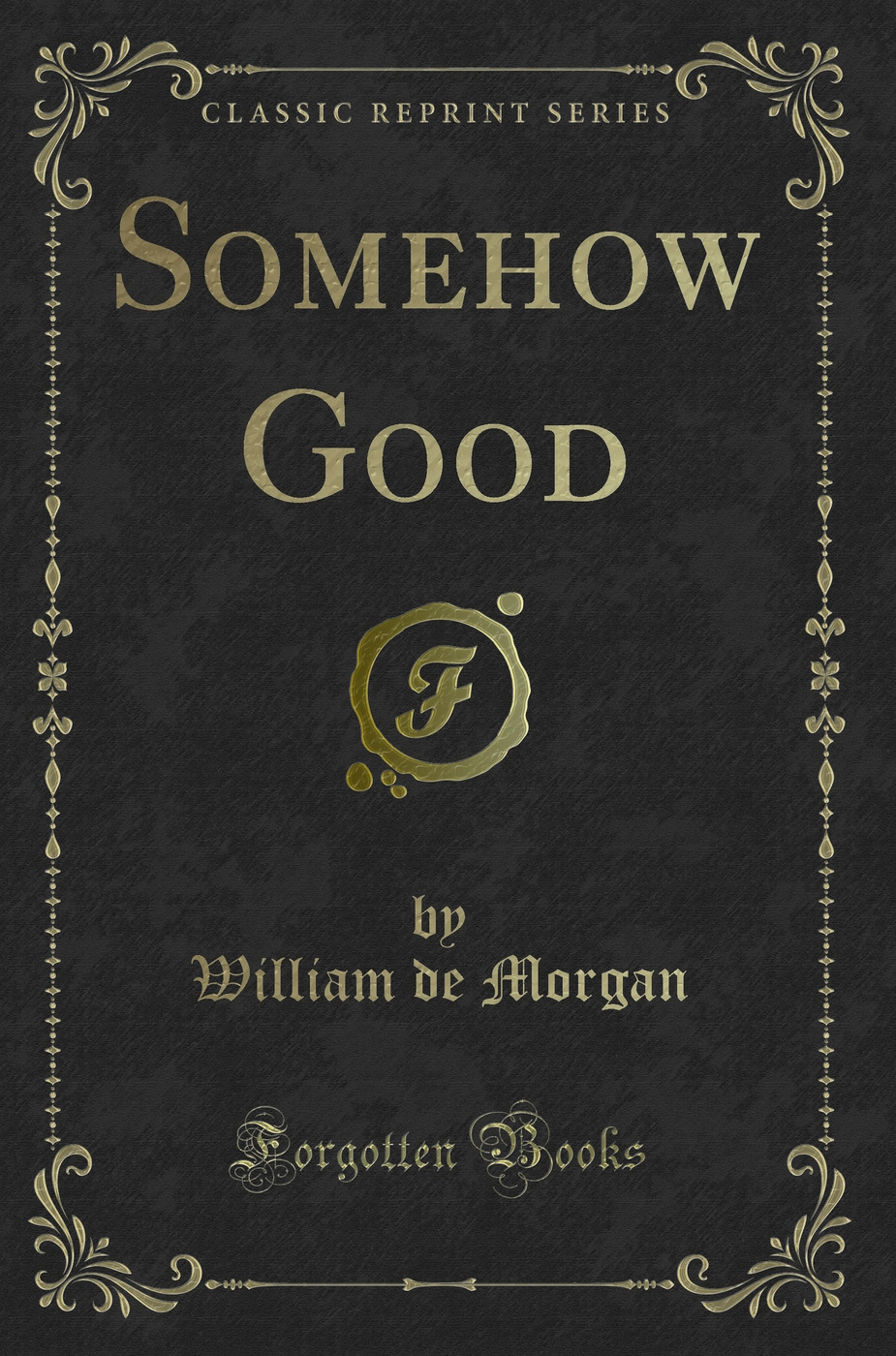 Somehow Good (Classic Reprint)