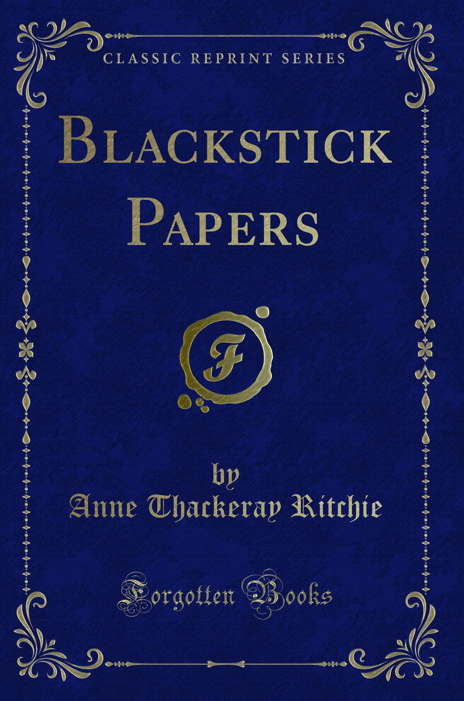 Blackstick Papers (Classic Reprint)