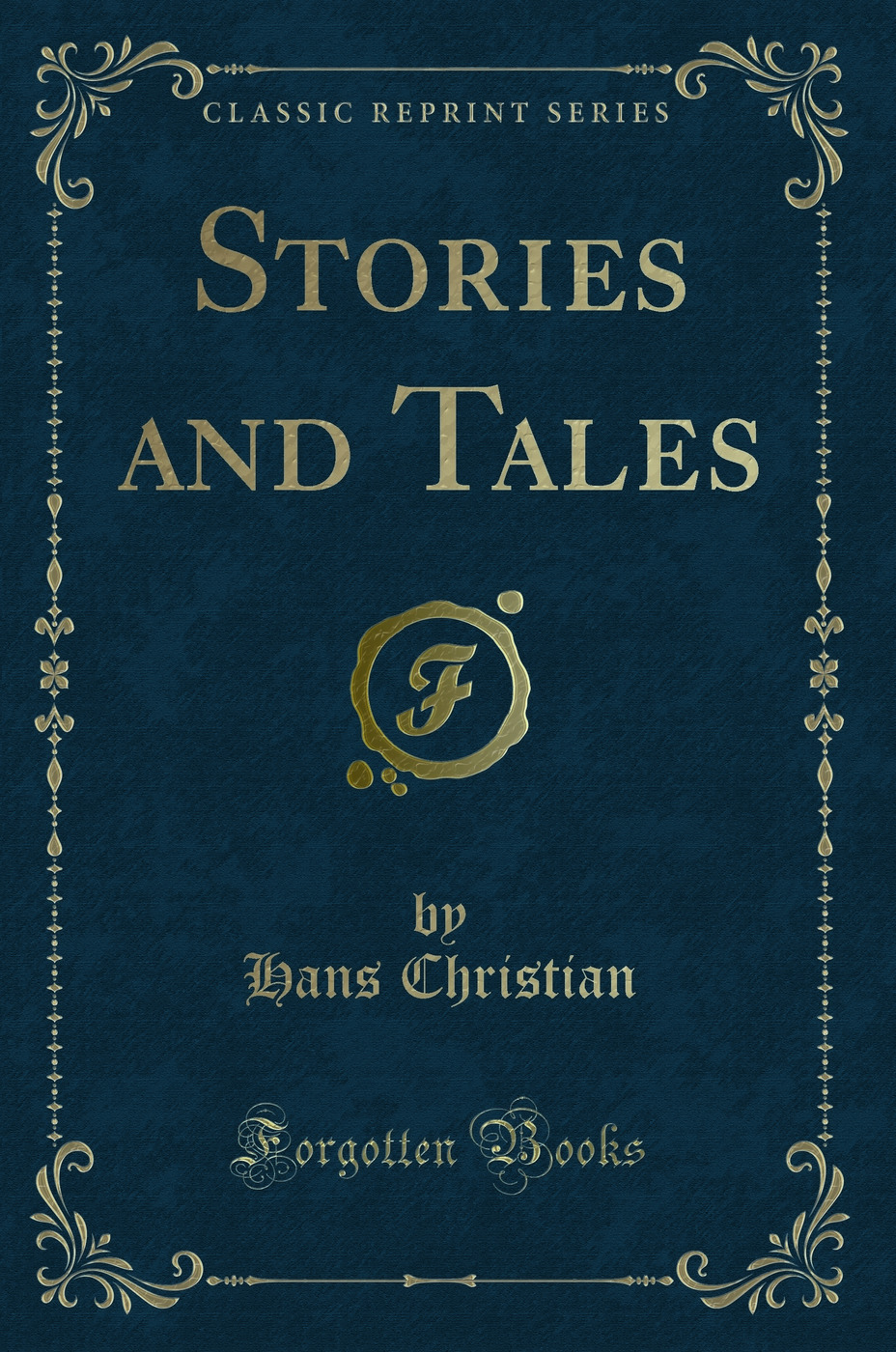 Stories and Tales (Classic Reprint)