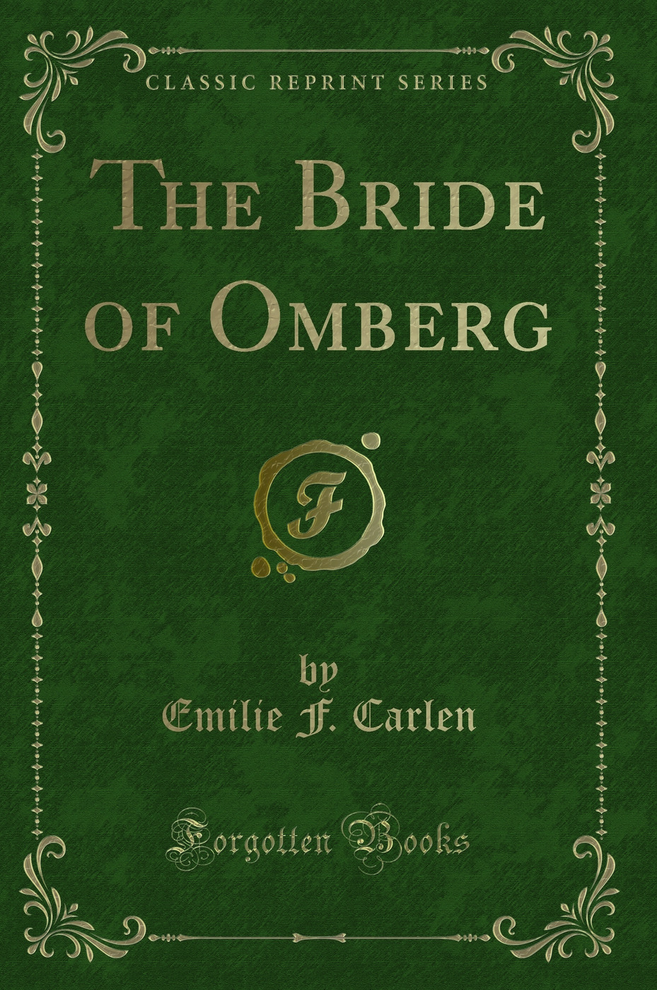 The Bride of Omberg (Classic Reprint)