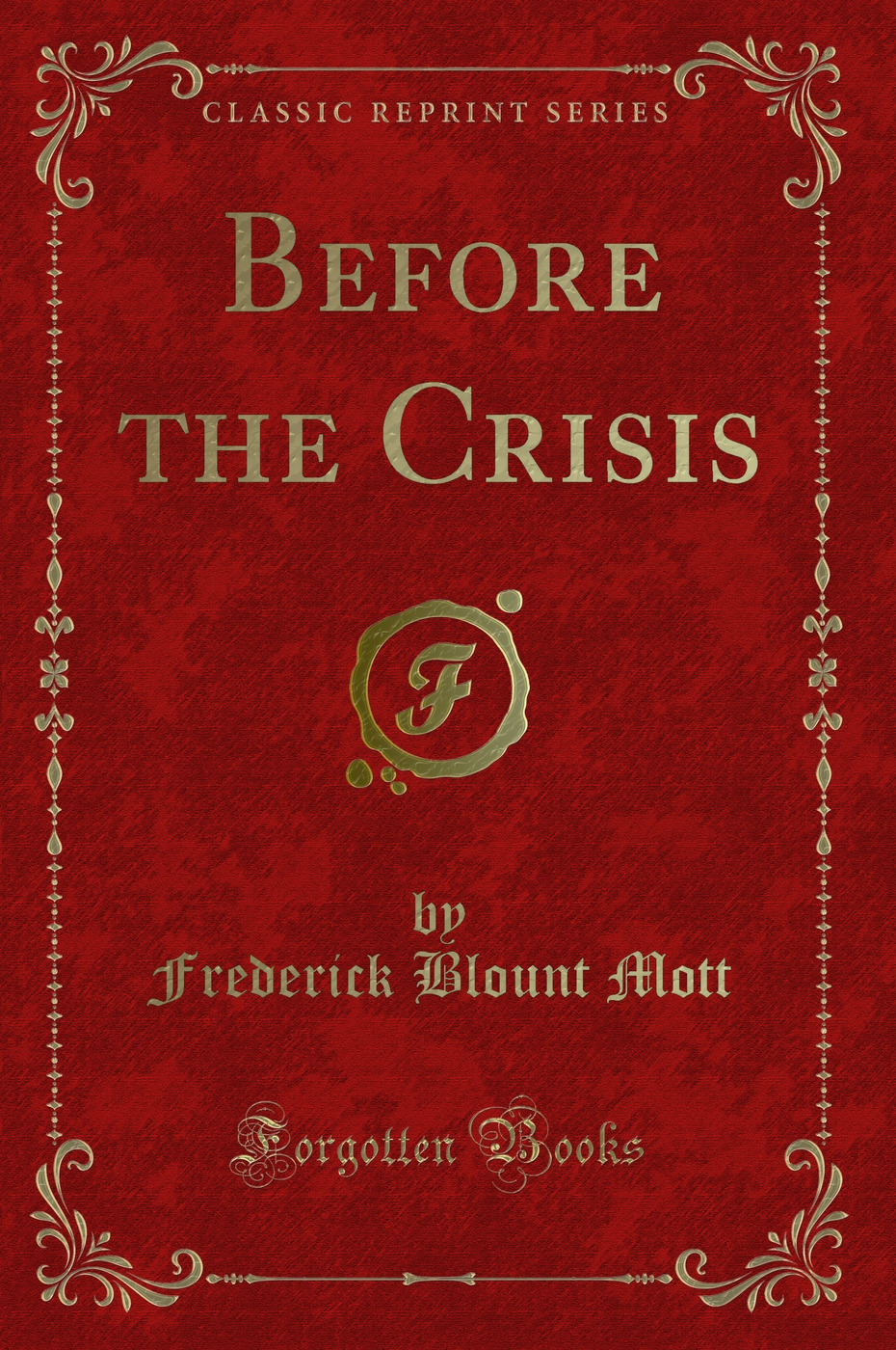 Before the Crisis (Classic Reprint)