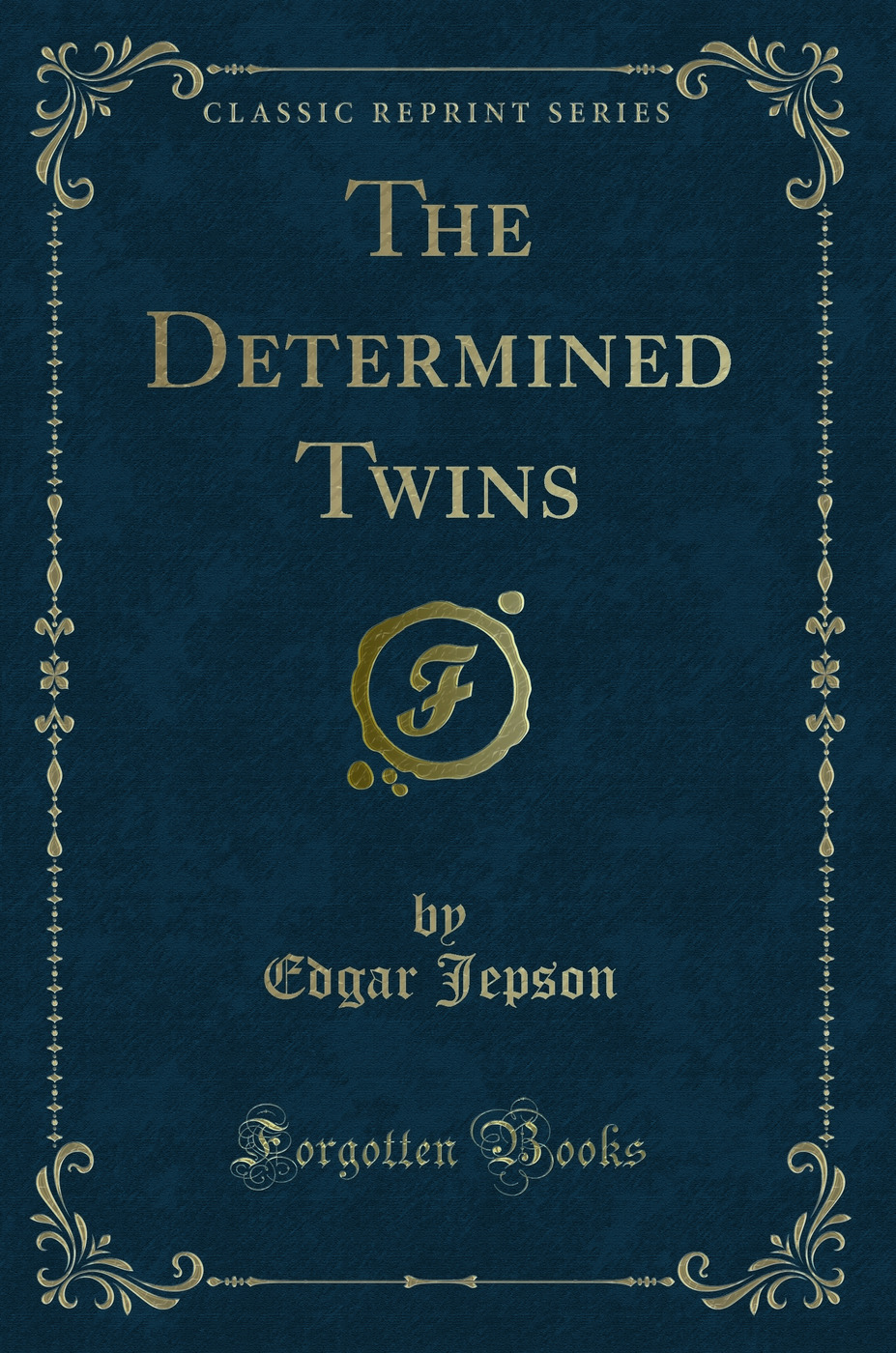 The Determined Twins (Classic Reprint)