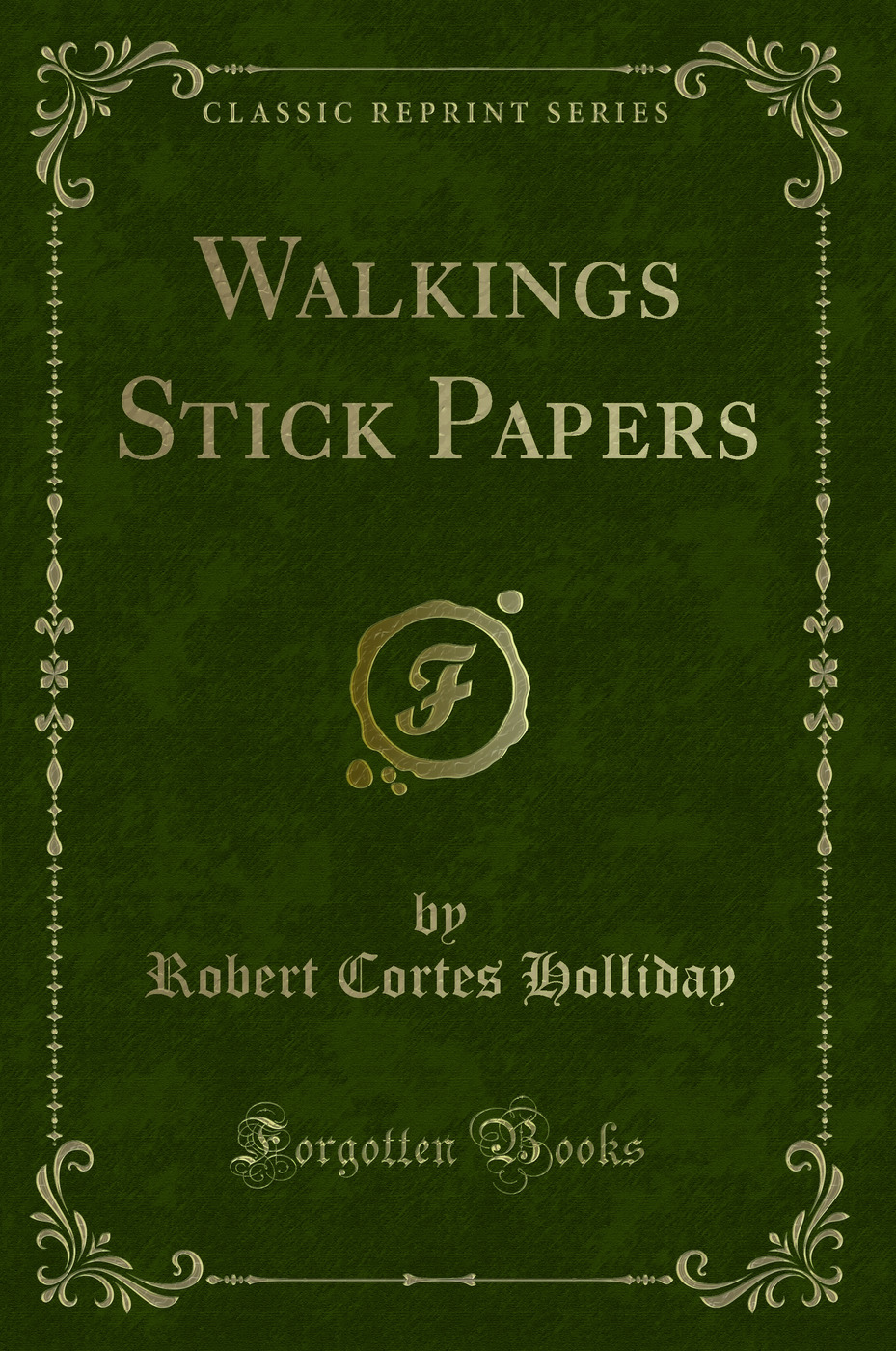Walkings Stick Papers (Classic Reprint)