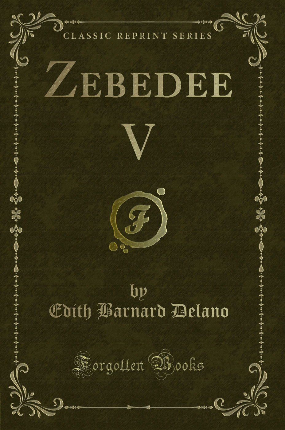 Zebedee V (Classic Reprint)
