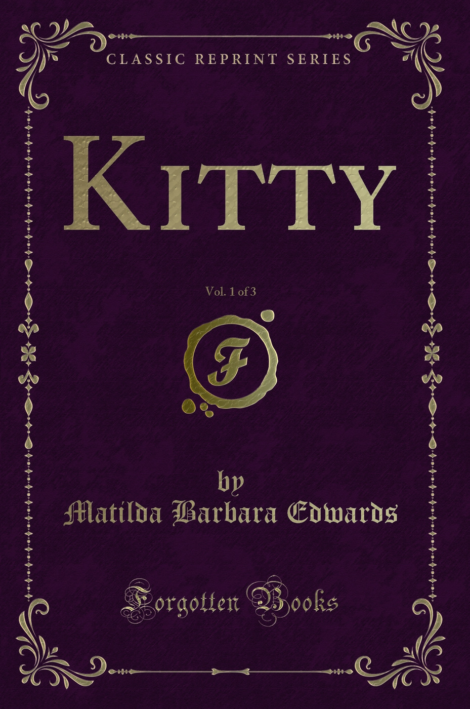 Kitty, Vol. 1 of 3 (Classic Reprint)