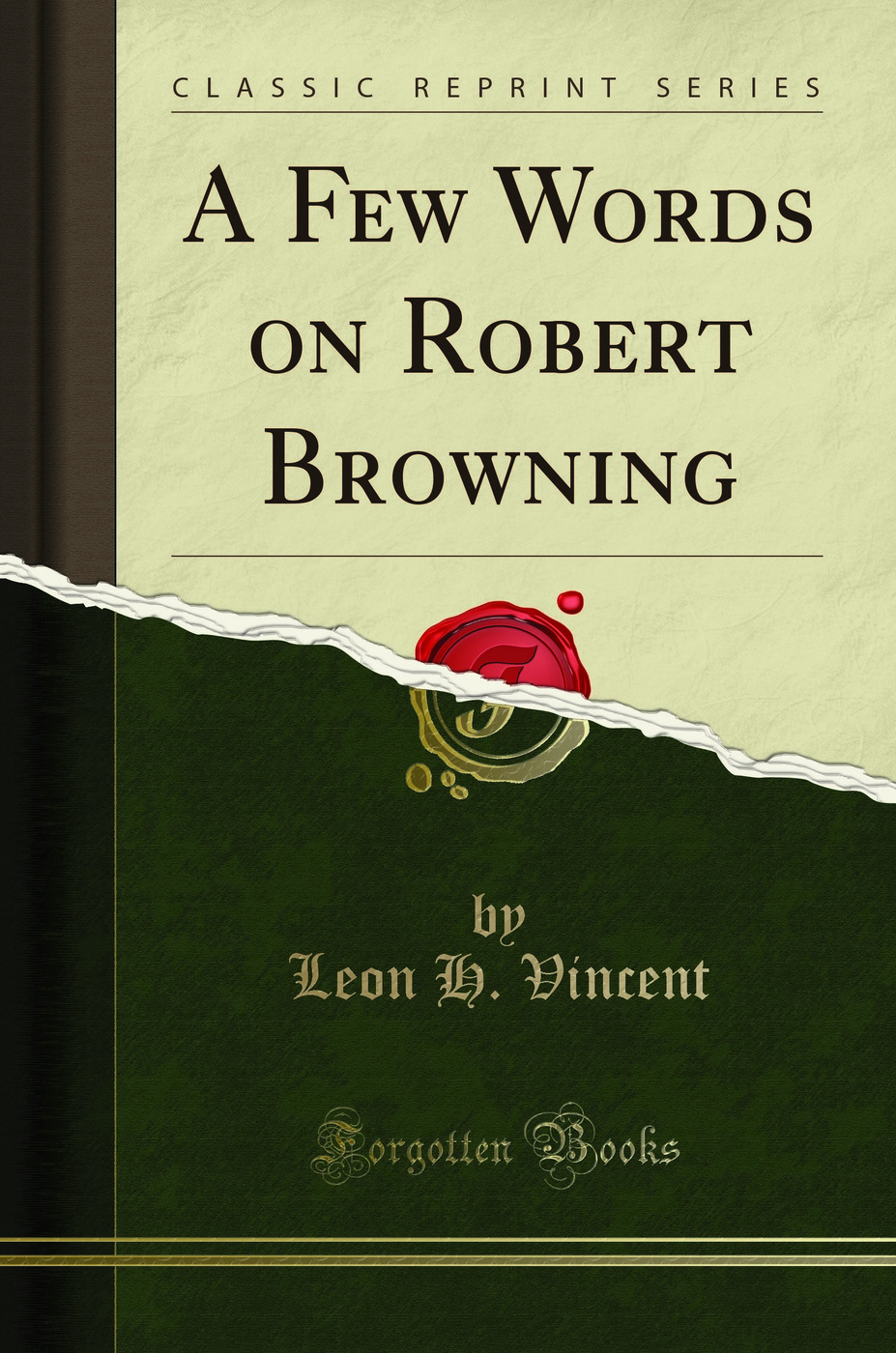 A Few Words on Robert Browning (Classic Reprint)
