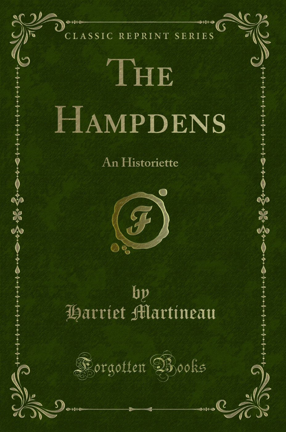 The Hampdens: An Historiette (Classic Reprint)