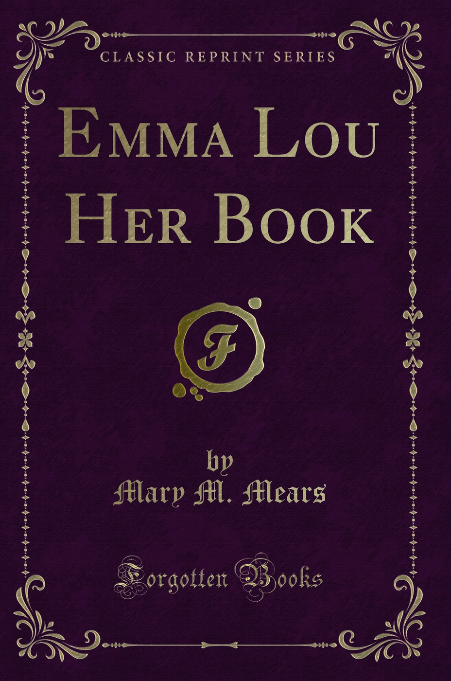 Emma Lou Her Book (Classic Reprint)