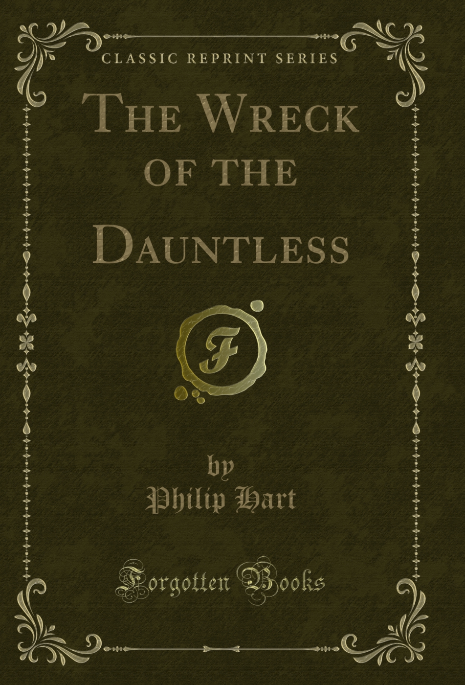 The Wreck of the Dauntless (Classic Reprint)