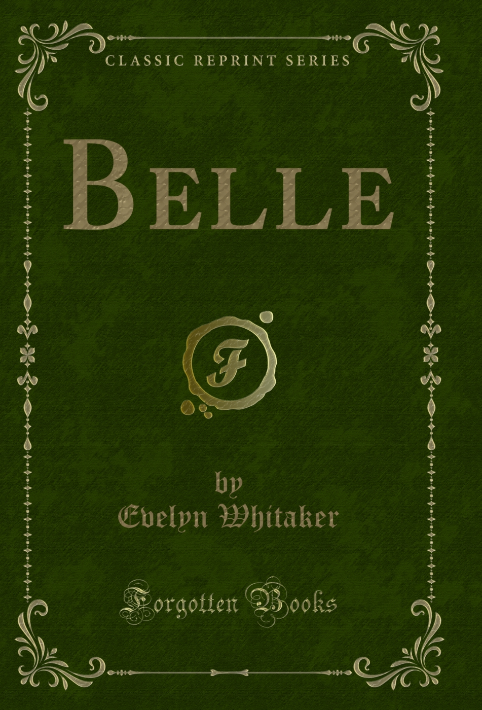 Belle (Classic Reprint)