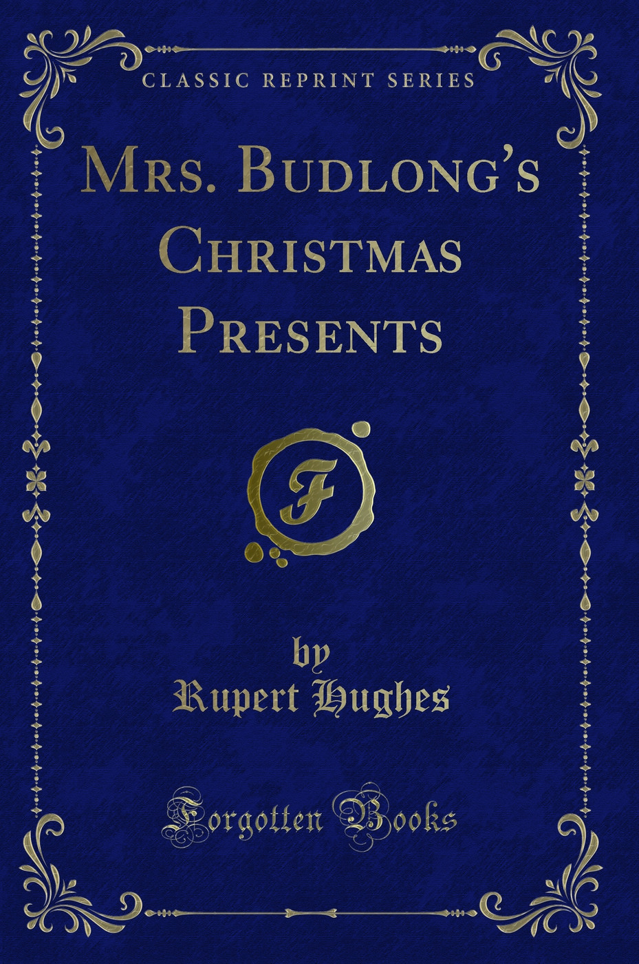 Mrs. Budlong's Christmas Presents (Classic Reprint)
