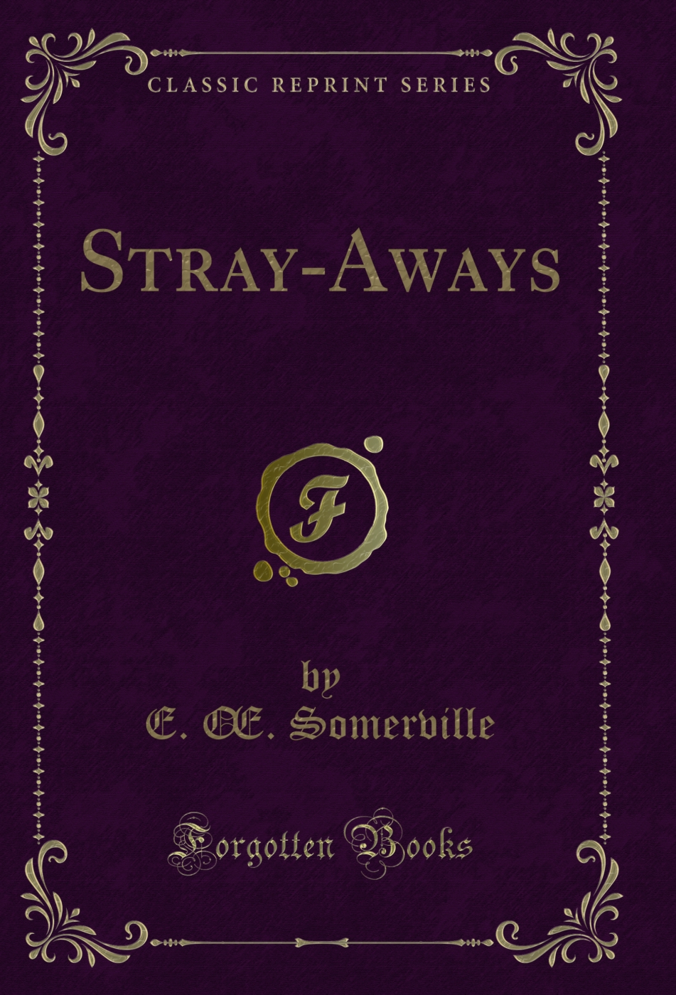 Stray-Aways (Classic Reprint)