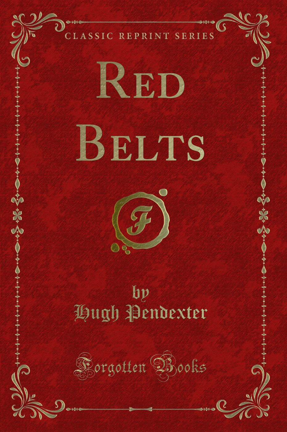 Red Belts (Classic Reprint)