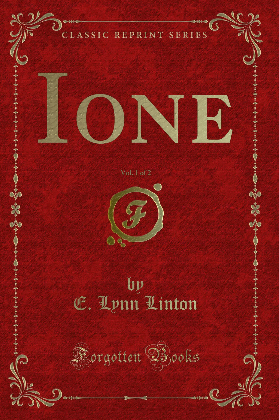 Ione, Vol. 1 of 2 (Classic Reprint)