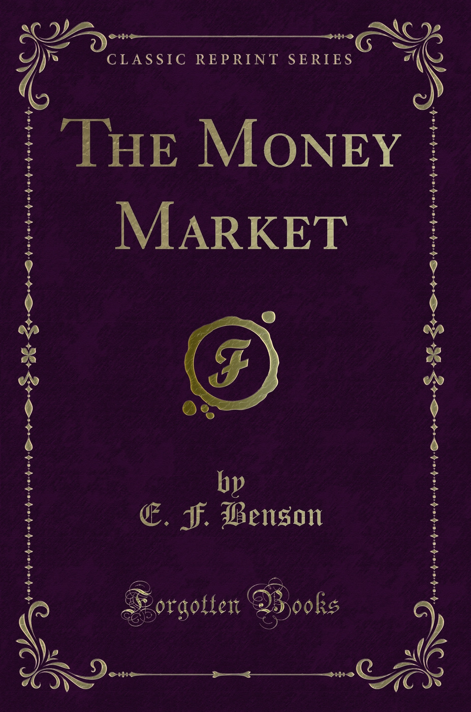 The Money Market (Classic Reprint)