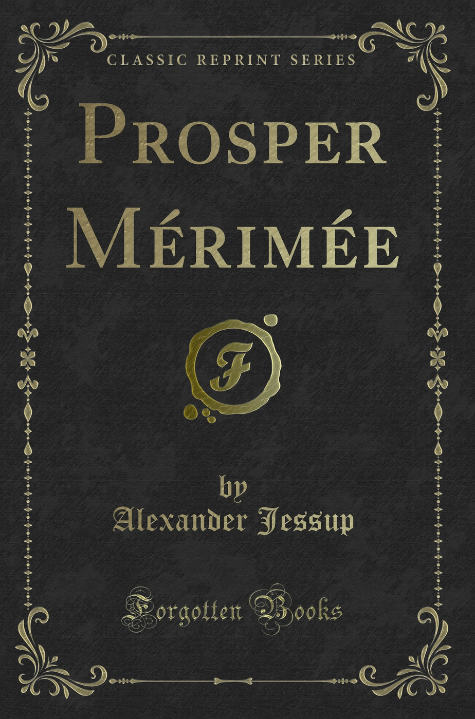 Prosper Mérimée (Classic Reprint)
