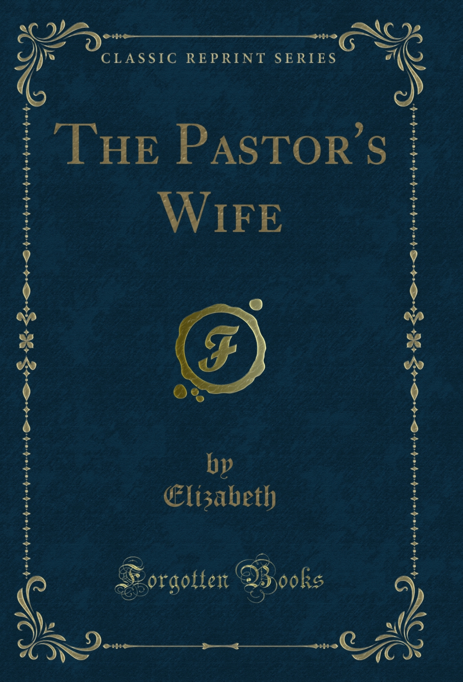 The Pastor's Wife (Classic Reprint)