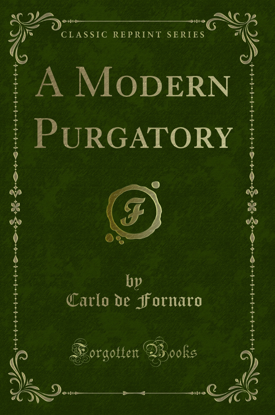 A Modern Purgatory (Classic Reprint)