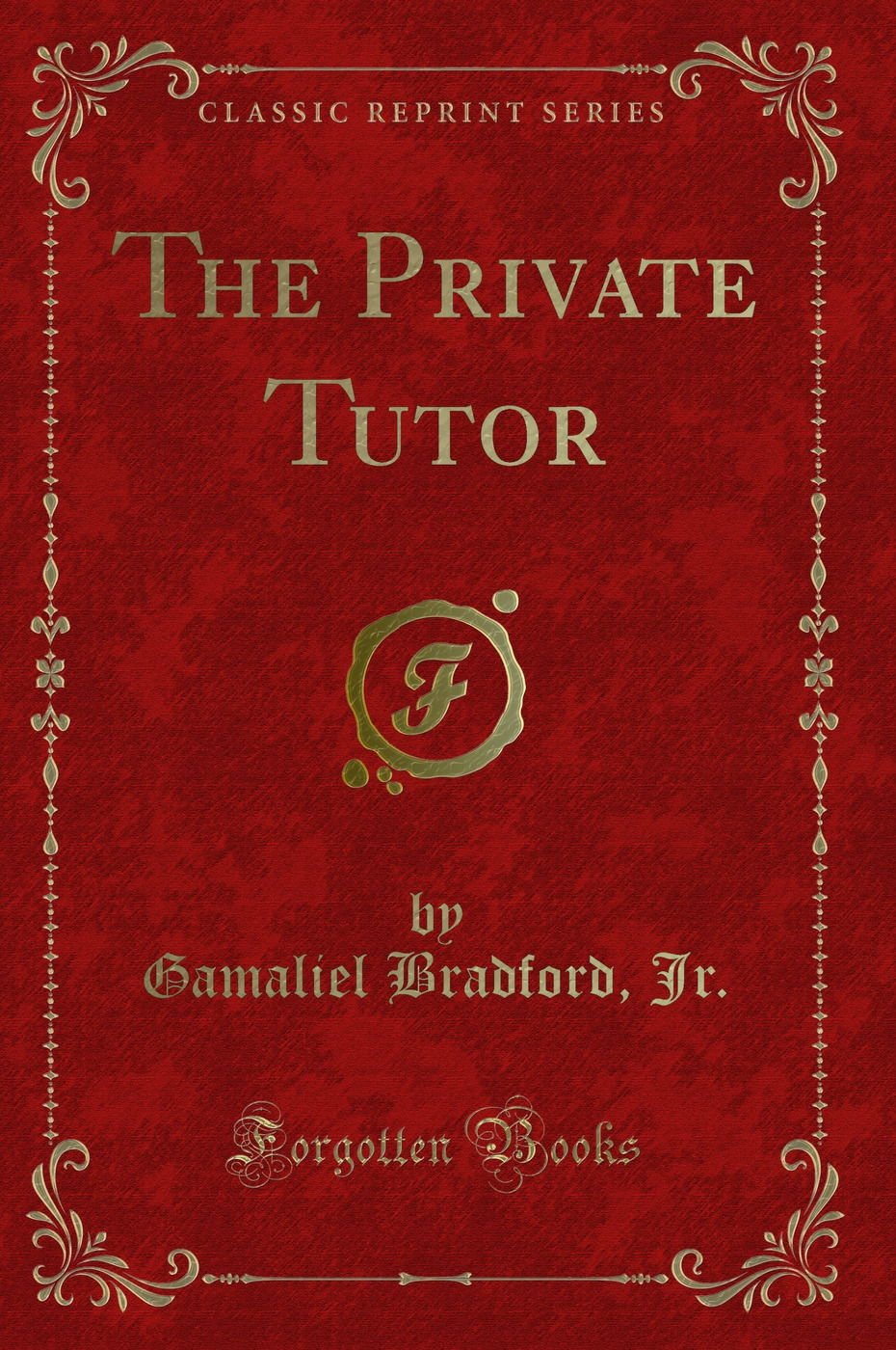 The Private Tutor (Classic Reprint)