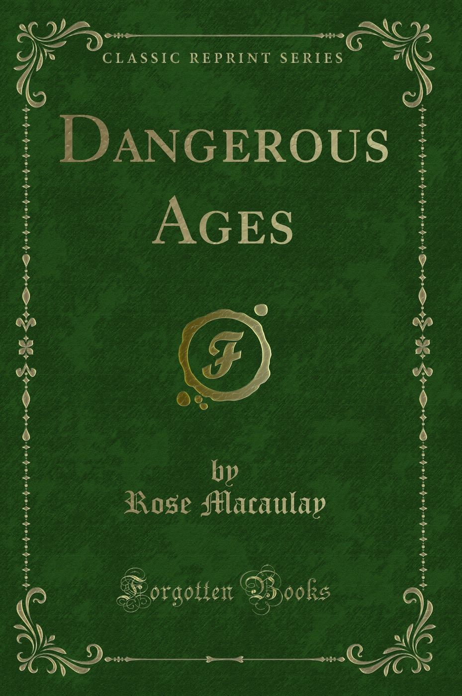 Dangerous Ages (Classic Reprint)