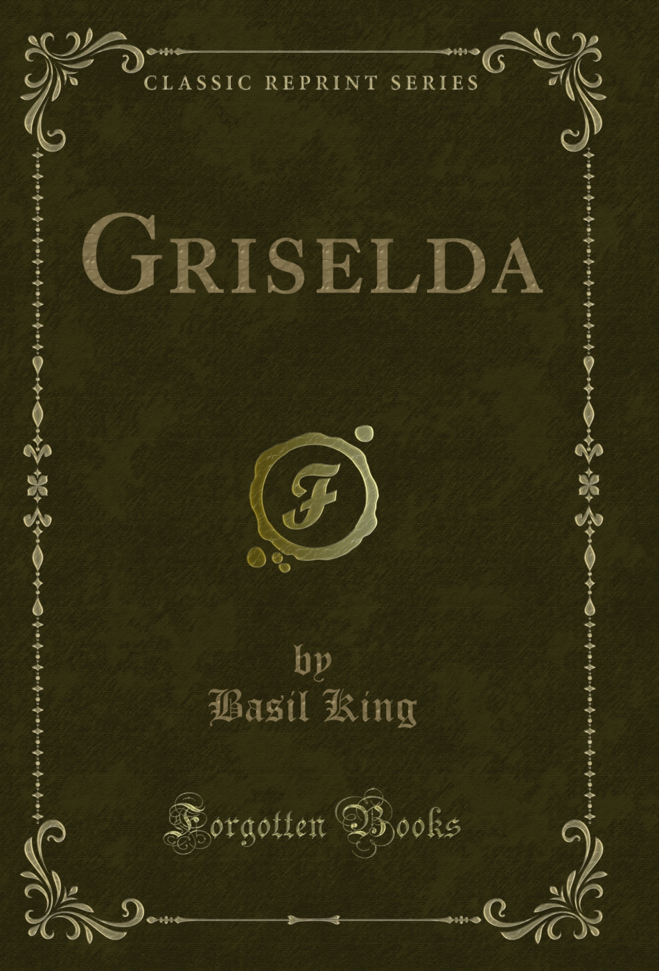 Griselda (Classic Reprint)