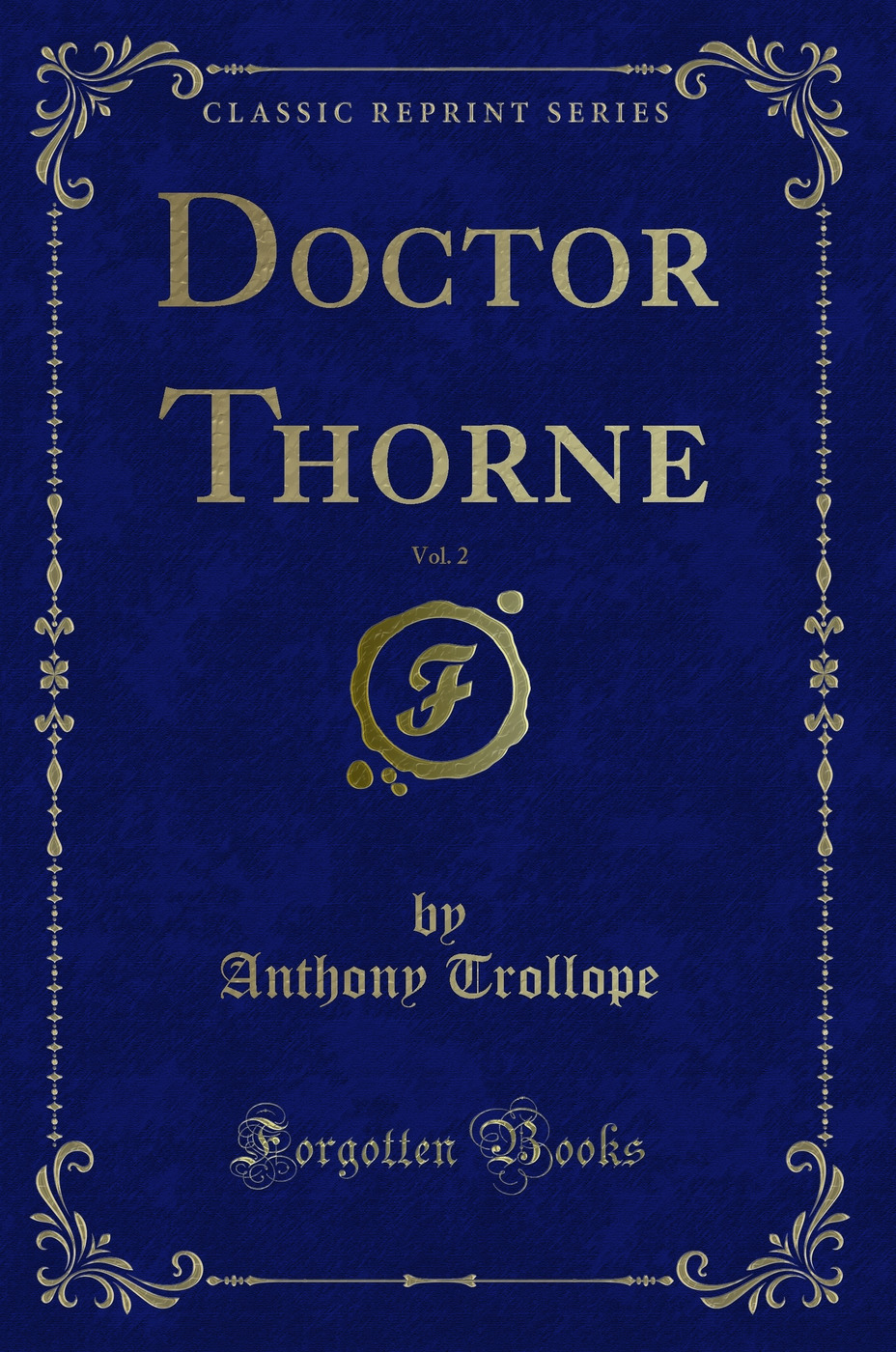 Doctor Thorne, Vol. 2 (Classic Reprint)