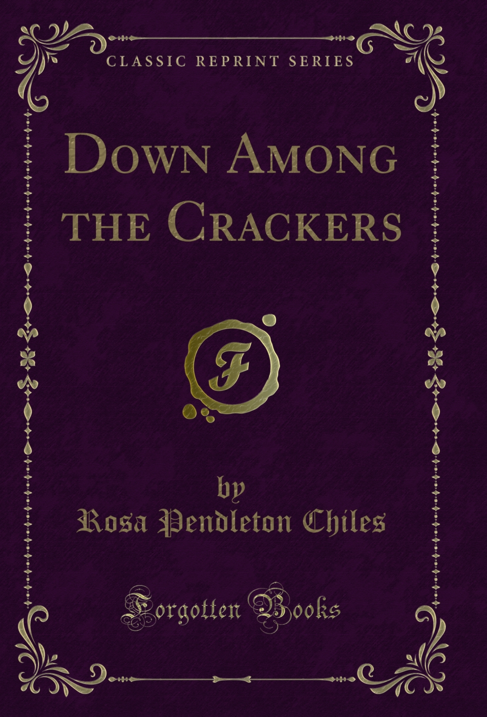Down Among the Crackers (Classic Reprint)
